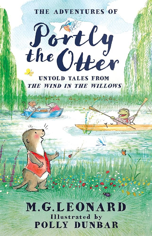 The Adventures of Portly the Otter: Untold Tales from the Wind in the Willows: A beautiful colour gift book from an award-winning author, based on the countryside classic, The Wind in the Willows! cover image