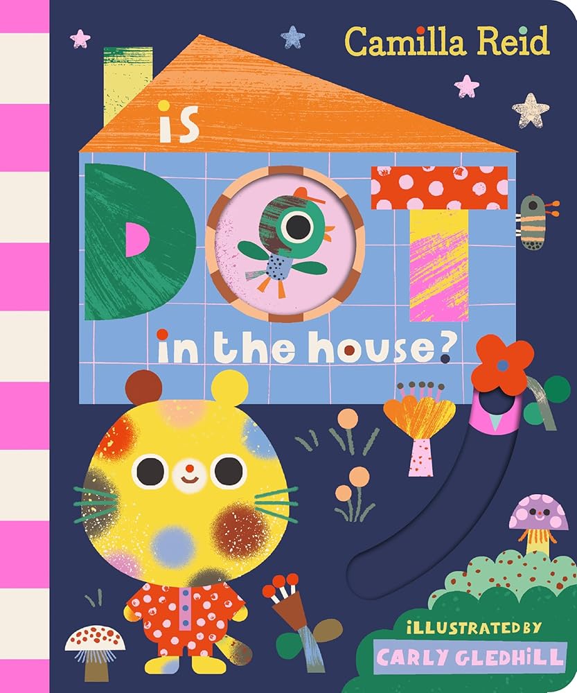Is Dot in the House?: A Sliding Tab and Mirror Book for Toddlers cover image