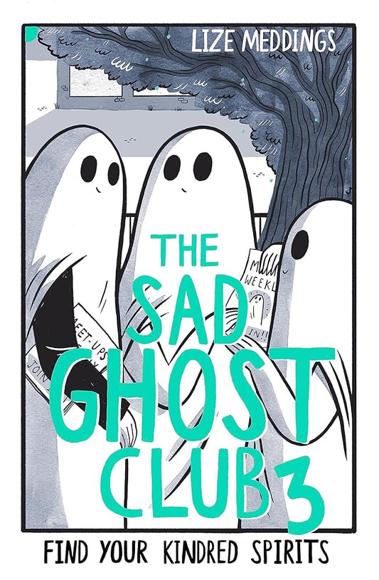 The Sad Ghost Club Volume 3: Find Your Kindred Spirits cover image