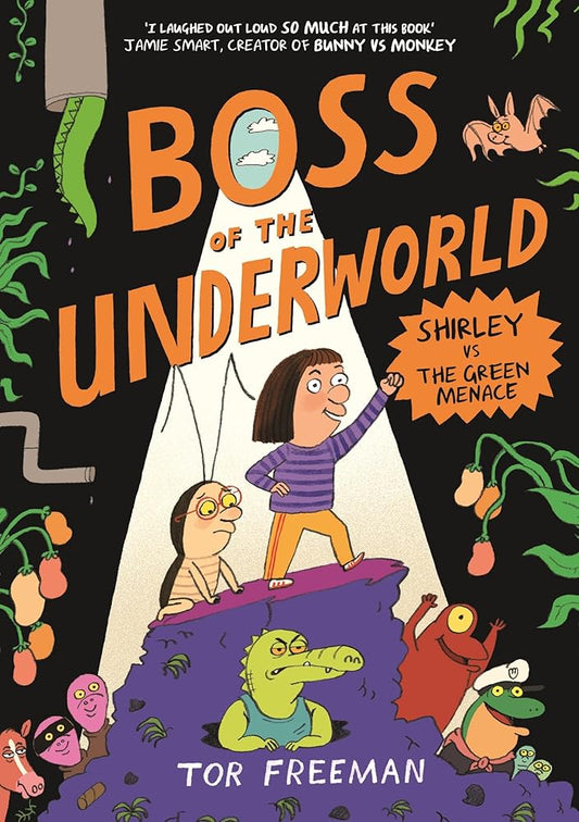 Boss of the Underworld: Book 1 - Shirley vs the Green Menace cover image