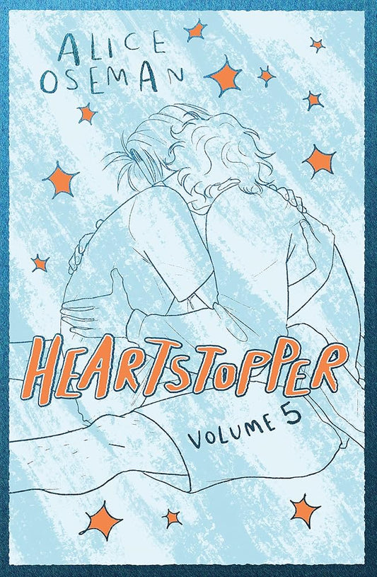 Heartstopper Volume 5: INSTANT NUMBER ONE BESTSELLER - the graphic novel series now on Netflix! cover image