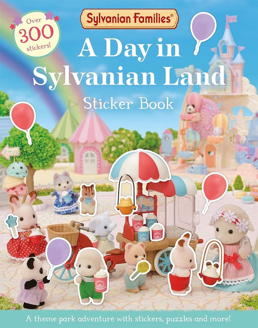 Sylvanian Families: A Day in Sylvanian Land Sticker Book: An official Sylvanian Families sticker activity book, with over 300 stickers! cover image