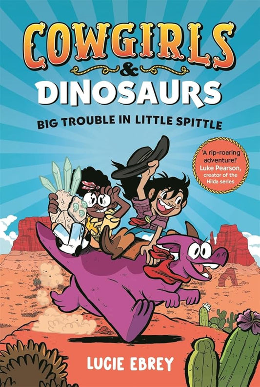 Cowgirls and Dinosaurs: Big Trouble in Little Spittle cover image