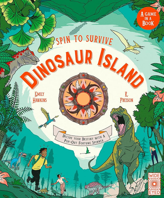 Spin to Survive: Dinosaur Island: Decide Your Destiny with a Pop-Out Fortune Spinner! (Volume 6) cover image
