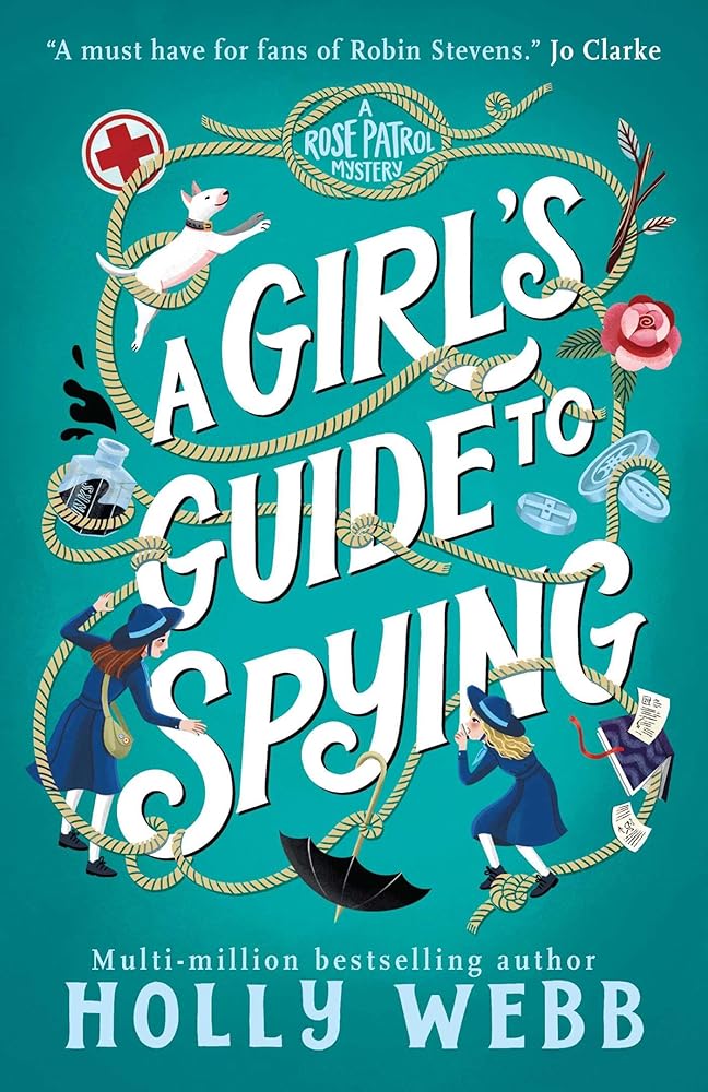 A Girl's Guide to Spying (A Rose Patrol Mystery) cover image