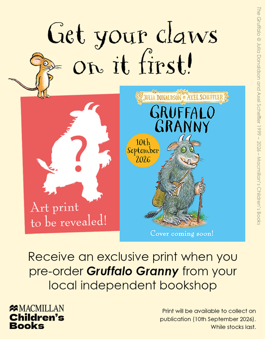 PRE-ORDER with Art Print: Gruffalo Granny by Julia Donaldson & Axel Scheffler - A Brand New Gruffalo picture book! (Available 10/09/26)