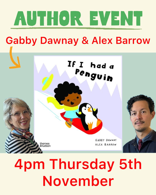 Author & illustrator event with GABBY DAWNAY & ALEX BARROW 05/11/26